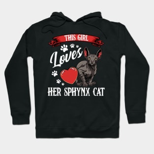 Sphynx Cat - This Girl Loves Her Sphynx Cat  - Cat Lover Saying Hoodie